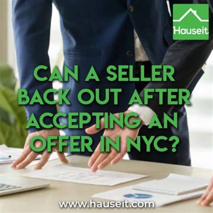 Can a seller back out of a contract if they get a better offer?