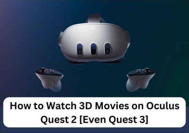 Can I watch 3D movies on Oculus Quest?