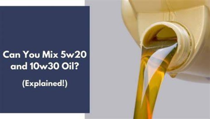 Can you mix 5w20 and 10w30?