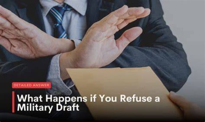 Can you refuse a draft UK?