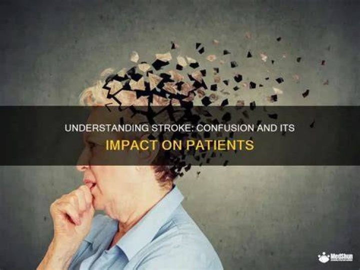 Do stroke patients get confused?