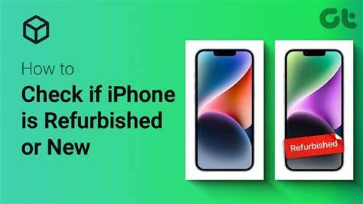 How do you know a refurbished phone?