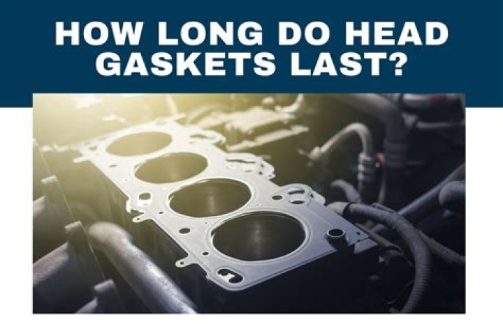 How long do head gaskets last?