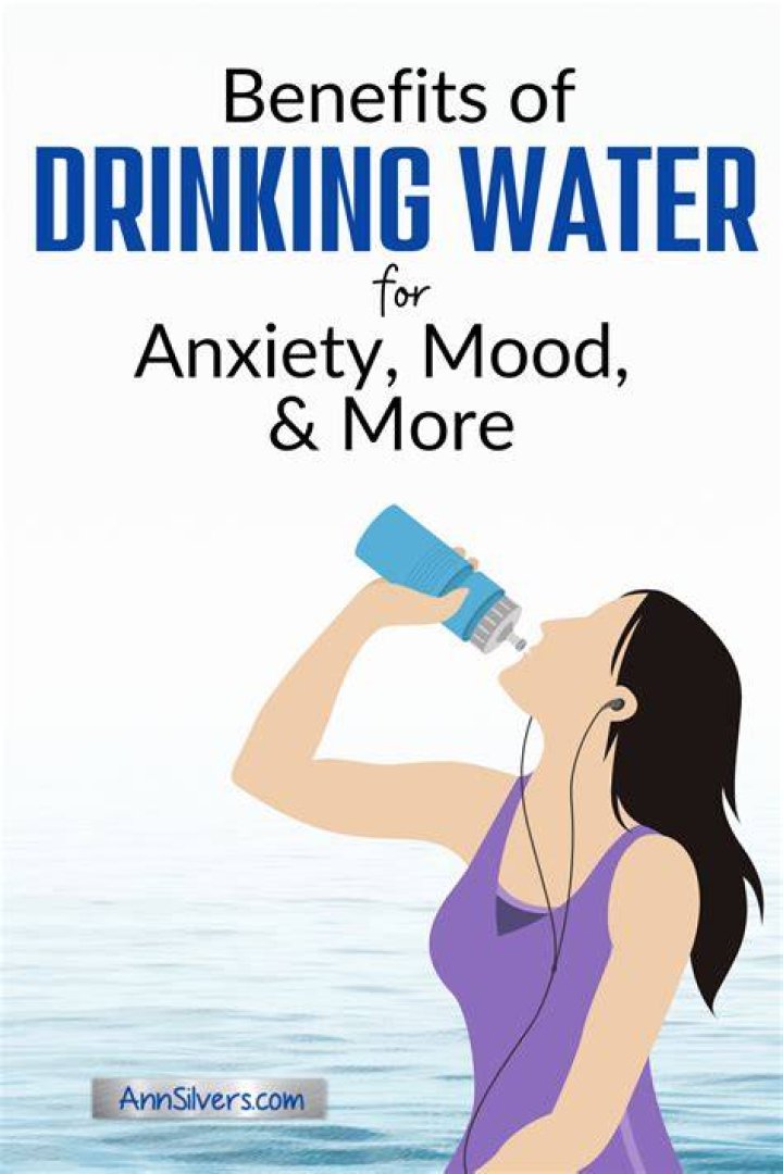 Is drinking water good for anxiety?
