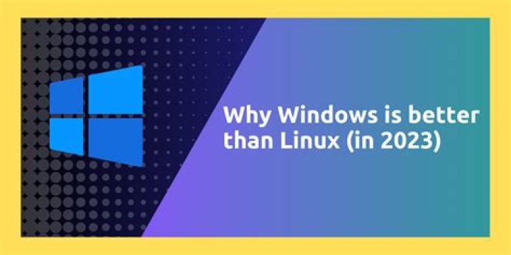 Is Windows 10 better than Linux?