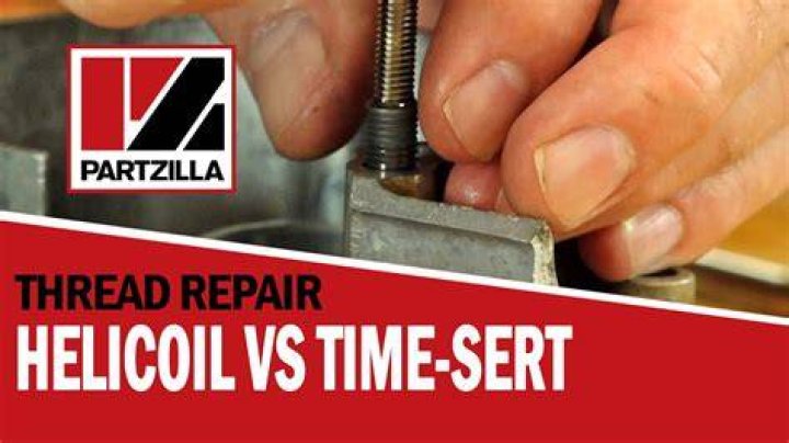 What's better time SERT or helicoil?