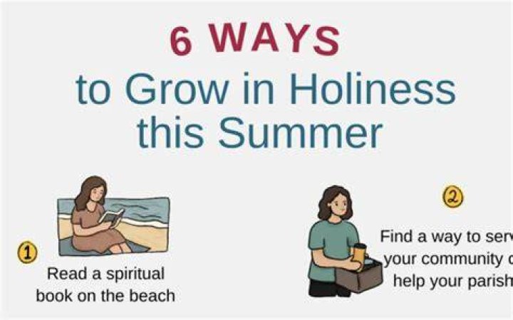 What are two important means for growing in holiness?