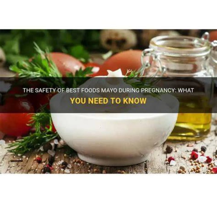 What brand of mayo is safe during pregnancy?