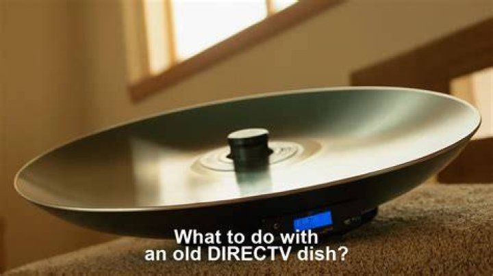 What can I do with an old DirecTV dish?