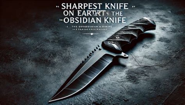 What is the sharpest knife on earth?