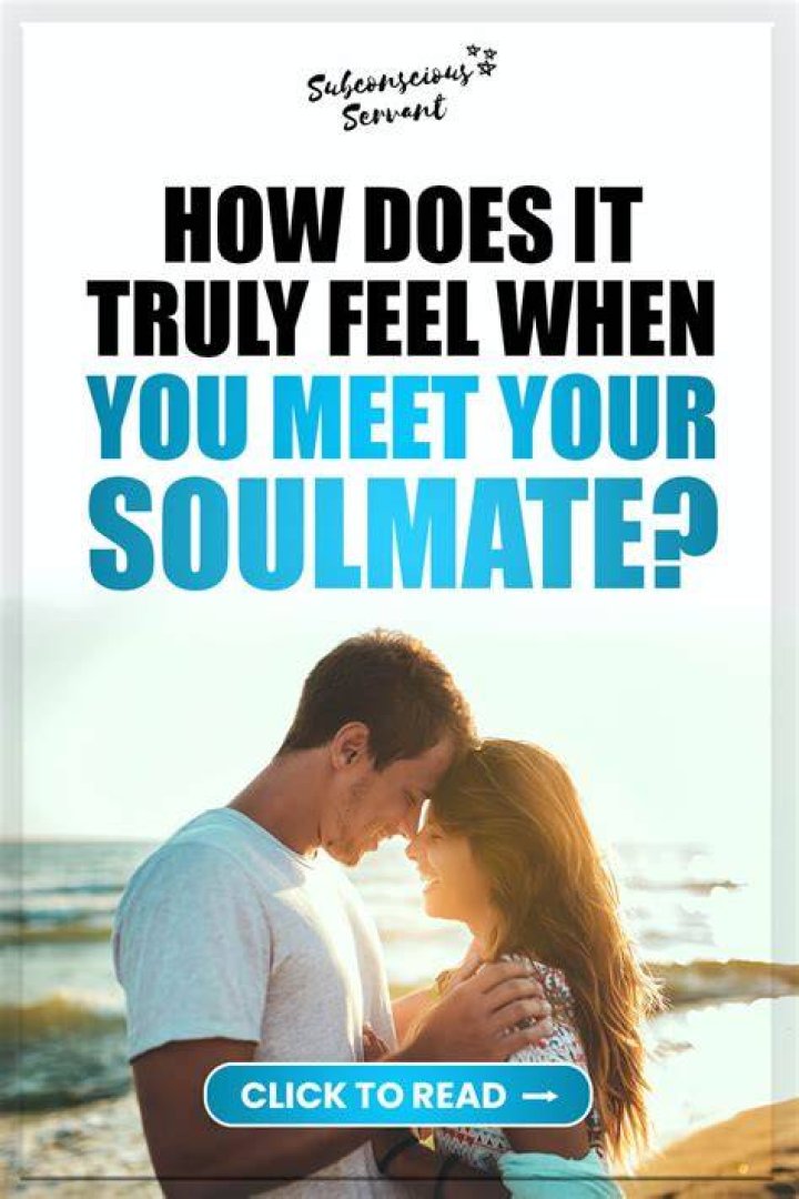 What meeting your soulmate feels like?
