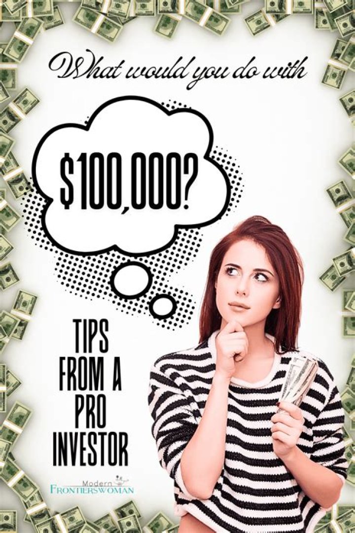 What would you do with $100000?