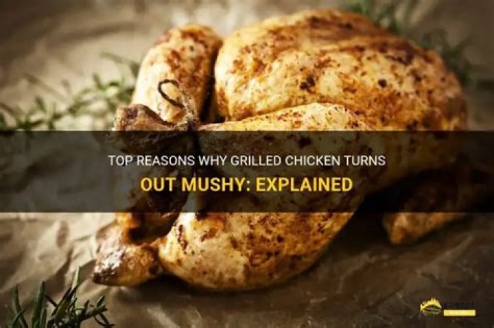 Why is my cooked chicken mushy?